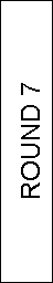 Text Box: ROUND 7
